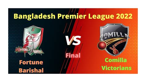 Live FB VS COV Fortune Barishal Vs Comilla Victorians Final BPL