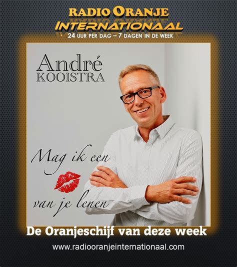 Andr Kooistra Mag Ik Een Kus Van Je Lenen Week Radio Oranje