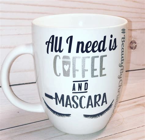 All I Need Is Coffee And Mascara Coffee Mug Eyelash Quote Eyelash