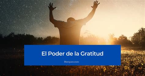 El Poder De La Gratitud