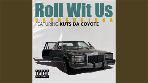 Roll With Us Feat Kuts Da Coyote Youtube