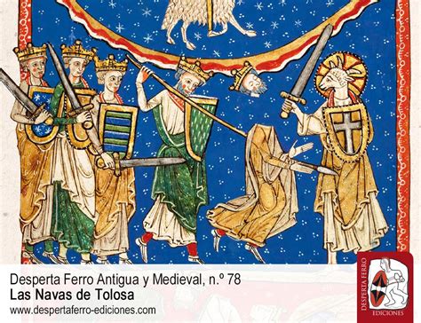 La batalla de las Navas de Tolosa 1212 Antigua y Medieval n º 78