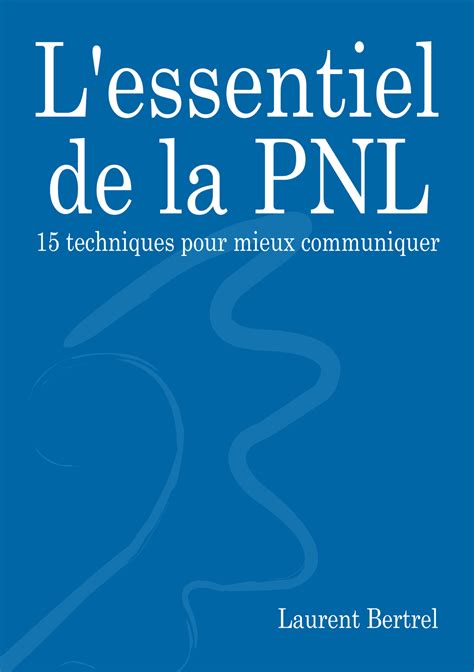 L essentiel de la PNL Livre PDF à télécharger Agoracadémie