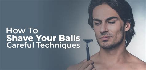 How To Shave Your Balls – Careful Techniques - Healthy House Ideas