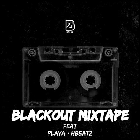 Blackout Mixtape Bteck