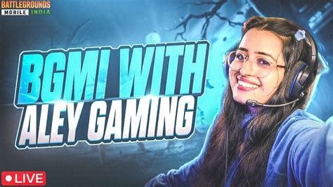 🔴 Bgmi Live With Aley Join With Teamcode Girl Gamer Bgmi Day