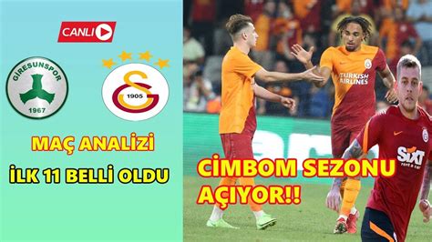 GİRESUNSPOR GALATASARAY I MAÇ ÖNÜ CANLI I İLK 11 BELLİ OLDU I