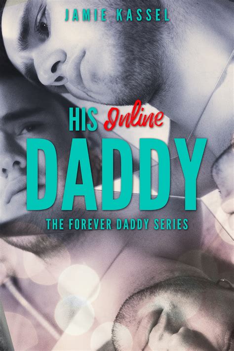 His Online Daddy Forever Daddy By Jamie Kassel Goodreads