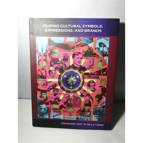 2015 FILIPINO CULTURAL SYMBOLS, EXPRESSIONS, AND BRANDS Filipiniana Coffee Table Book by DE LA ...