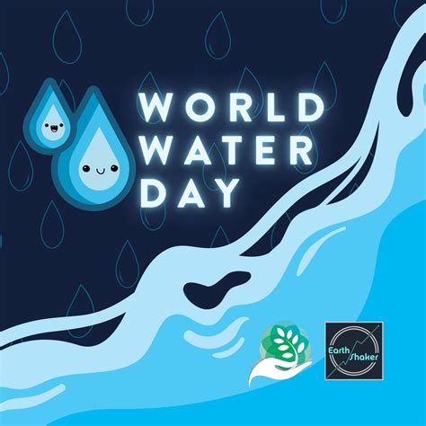 Earth Shaker PH On Twitter HAPPY WORLD WATER DAY Earth Shaker Joins