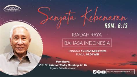 Ibadah Raya Pdt Dr Akhmad Kadry Harahap M Th 15 Nopember 2020