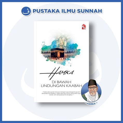 DI BAWAH LINDUNGAN KAABAH KA BAH KAABAH HAMKA Novel Buya Hamka