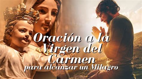 Oraci N A La Virgen Del Carmen C Mo Pedir Un Milagro Y Fortalecer Tu