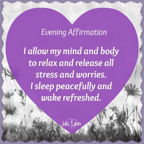 Evening Affirmation I Allow My Mind And Body To Relax And Release All