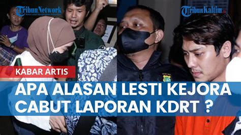 Apa Alasan Lesti Kejora Cabut Laporan Kdrt Rizky Billar Youtube