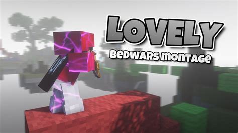 Lovely Bedwars Cinematic Montage Youtube