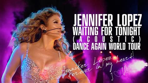 Jennifer Lopez Waiting For Tonight Dance Again World Tour Youtube