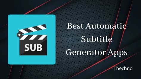 10 Best Automatic Subtitle Generator Apps Thechno