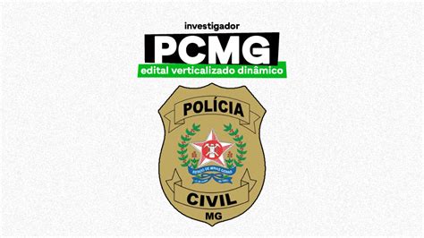 Edital Verticalizado Dinâmico de Investigador PCMG 2024 Mapas