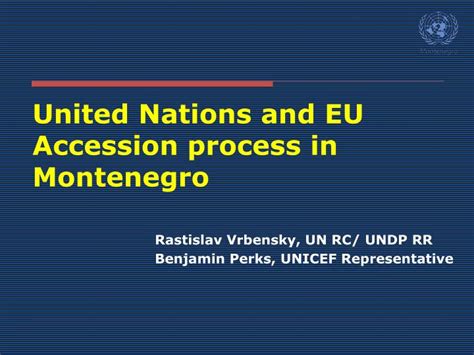 PPT - United Nations and EU Accession process in Montenegro PowerPoint Presentation - ID:5594163