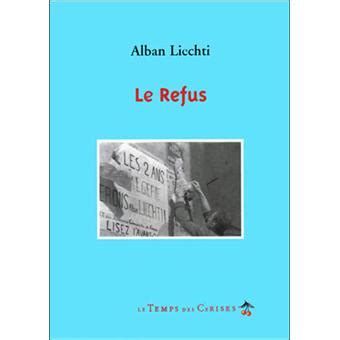 Le refus Chronique de six années de Guerre d Algérie 1956 1962