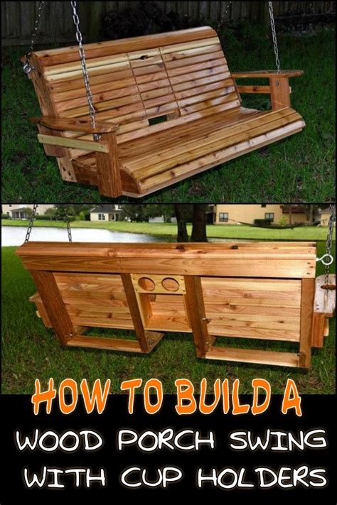 Build A Wood Porch Swing With Cup Holders DIY Projects For Everyone