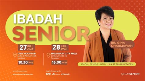 Indonesia Ibadah MS Senior 27 Juli 2023 Official GMS Church YouTube