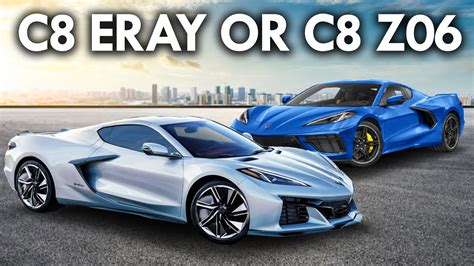 2022 C8 Z06 Vs 2023 C8 E Ray Grand Sport Which C8 Corvette Should I