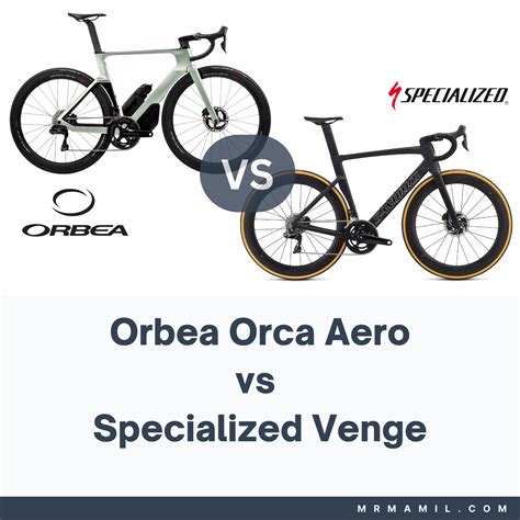 Orbea Orca Aero Vs Specialized Venge Mr Mamil