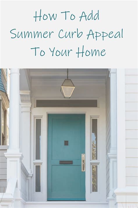 Adding Summer Curb Appeal To Your Home Artofit