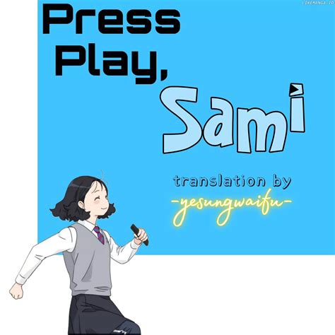 Chapter 34 Press Play Sami Read Online At Mangapeak