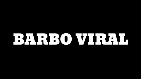 BARBO VIRAL