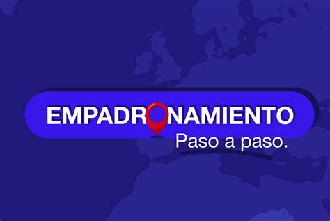 Empadronamiento Paso A Paso Ikuablog