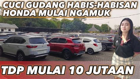 Cuci Gudang Habis Habisan Promo Honda Akhir Tahun Tdp Mulai Juta Di