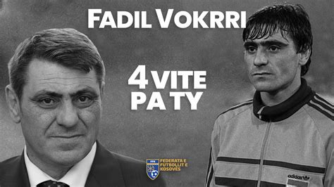 Katër Vjet Pa Legjendën Fadil Vokrri Gazeta Express