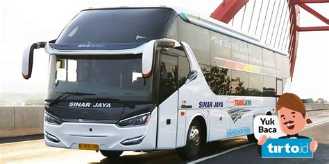 Info Harga Tiket Bus Sinar Jaya Jadwal Jam Keberangkatan