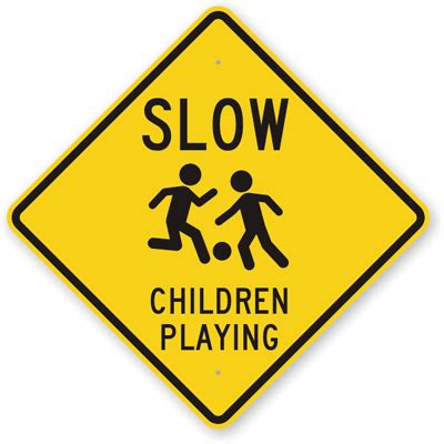 Children Playing Sign (with Graphic) - Slow Traffic Sign, SKU: K-8151