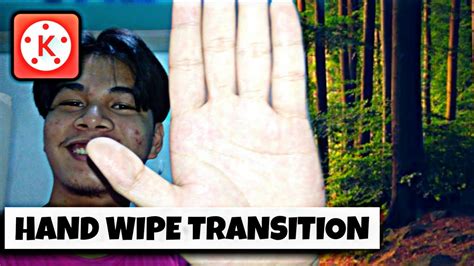 How To Do A Hand Wipe Transition Tutorial Using Kinemaster Easy