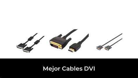 Mejor Cables Dvi En Seg N Los Expertos