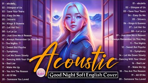 Chill English Acoustic Love Songs Cover Playlist Soft Acoustic