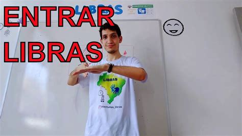 SINAL De ENTRAR Em LIBRAS YouTube