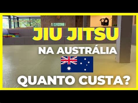 Quanto Custa O Jiu Jitsu Na Australia Rolling Fitness YouTube