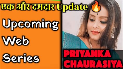 Upcoming New Web Series 2024 Priyanka Chaurasiya Latest Web Series