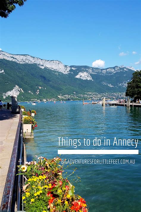 Things To Do In Annecy France Has So Many Beautiful Places To Visit