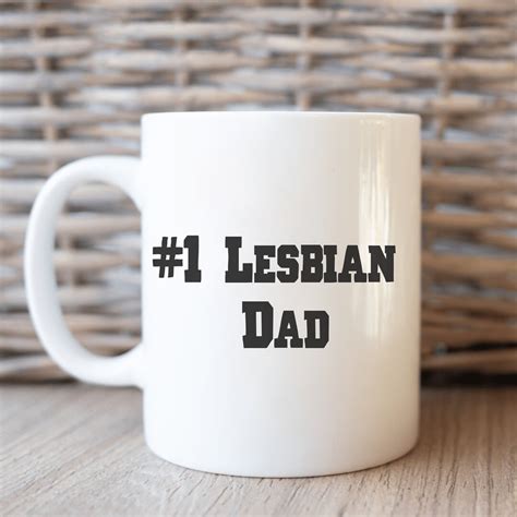 Number Lesbian Dad Mugs Great Gift For Lesbian Dad Energy Lesbians That Dress Like Dads