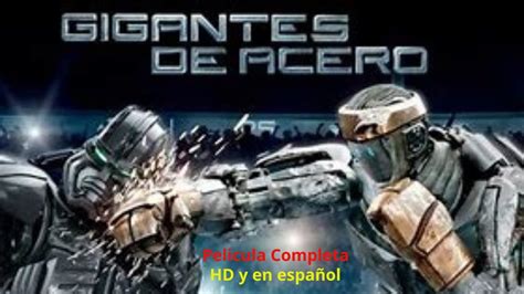 Gigantes de acero pelicula completa en español en HD y ful accion