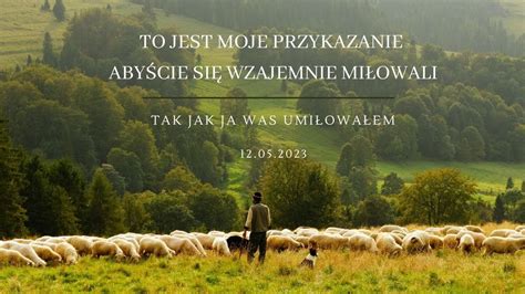 To wam przykazuję abyście się wzajemnie miłowali Piątkowa Liturgia