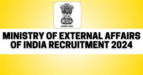 Mea Recruitment Apply For Latest Ministry Of External Affairs Of