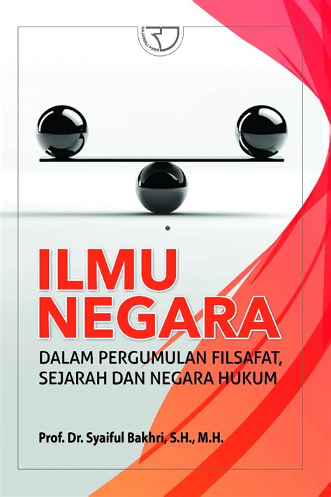 Pengertian Ilmu Negara Sistematika Dan Keterkaitan Ilmu Negara Dengan