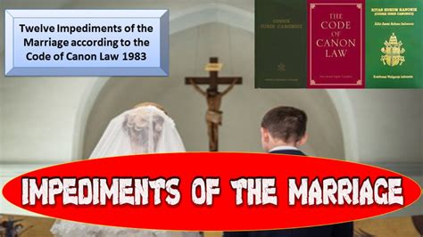 Catechesis Of The Catholic Church Impediments Of The Catholic Marriage